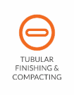 Tubular Finishing & Compacting